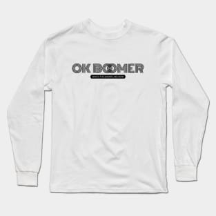 Ok Boomer Who’s The Snowflake Now Black Long Sleeve T-Shirt